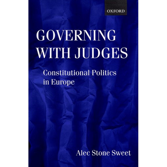 Governing with Judges: Constitutional Politics in Europe, (Paperback)