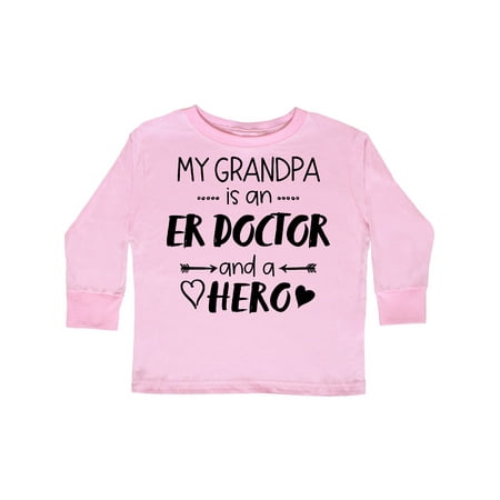 

Inktastic My Grandpa is an ER Doctor and a Hero Gift Toddler Boy or Toddler Girl Long Sleeve T-Shirt