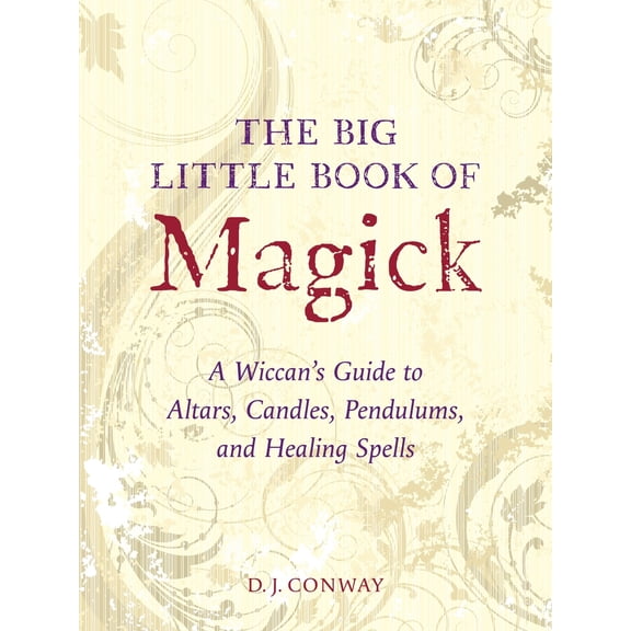 Pre-Owned The Big Little Book of Magick: A Wiccan's Guide to Altars, Candles, Pendulums, and Healing Spells (Paperback) 158091005X 9781580910057