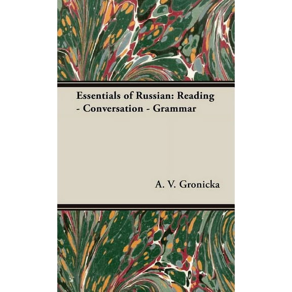 Essentials of Russian: Reading - Conversation - Grammar (Hardcover)