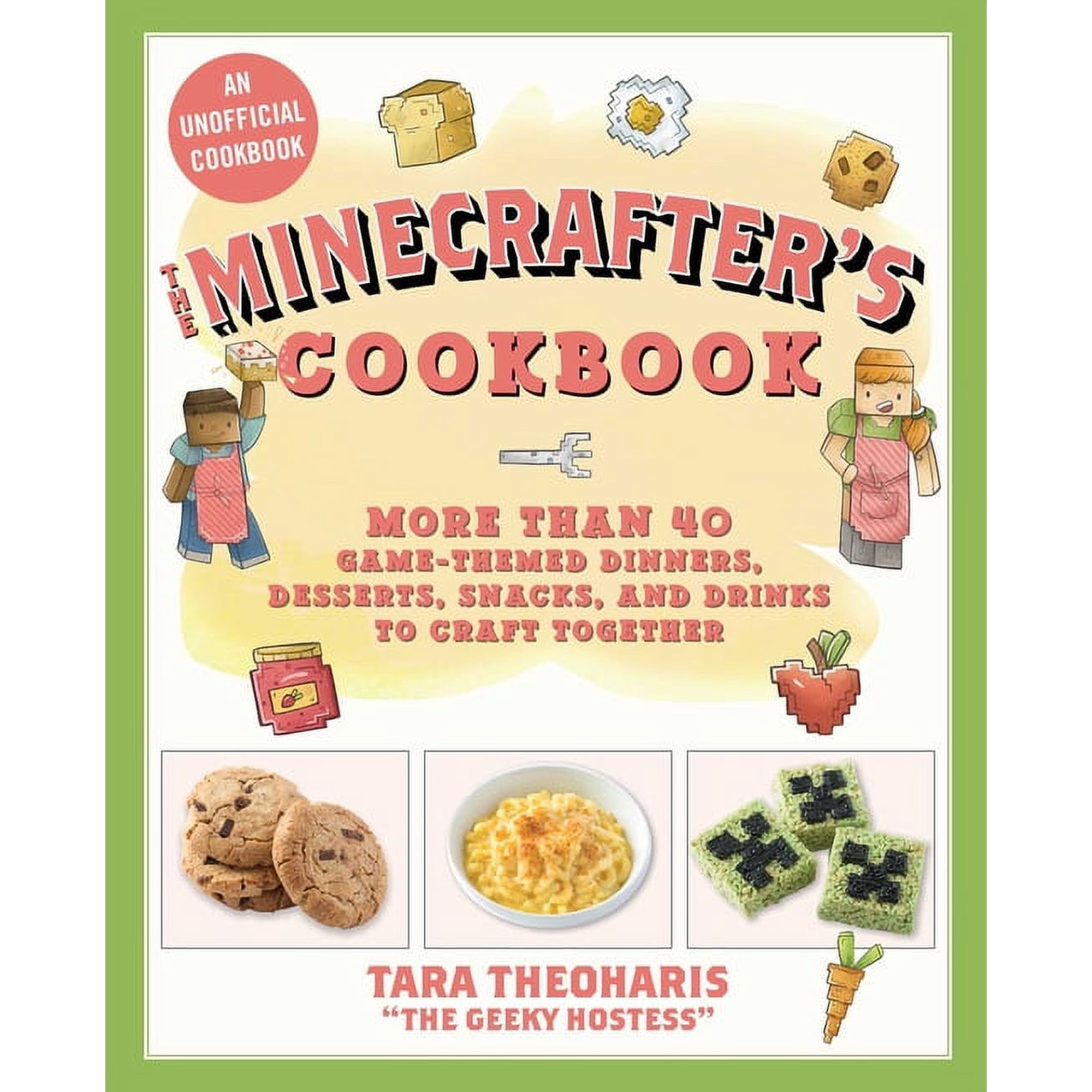 The Minecrafter's Cookbook: More Than 40 Game-Themed Dinners, Desserts, Snacks, and Drinks to Craft Together, (Hardcover)