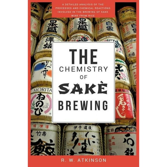 The Chemistry of Sakè Brewing, (Paperback)