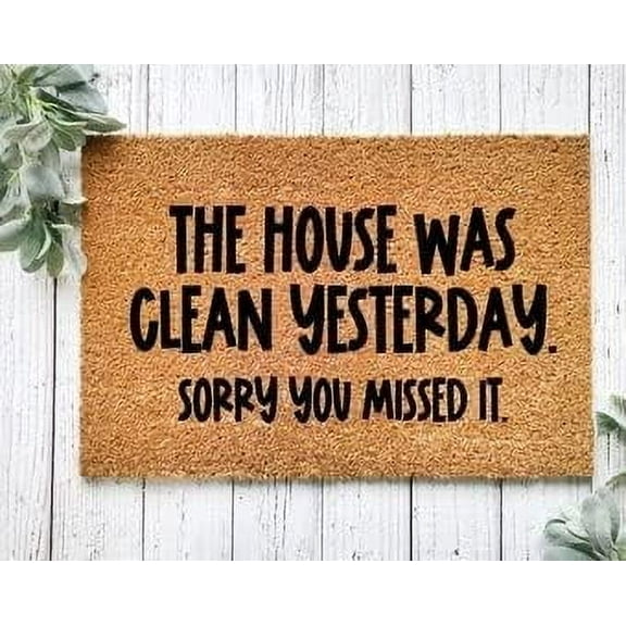 The House was Clean Yesterday Sorry You Missed It Mats for Front Door Entry Front Porch Doormat Non-Slip Carpet Rugs Floor Mat Decorative for Home Bathroom Kitchen Indoor 16x24 Inch