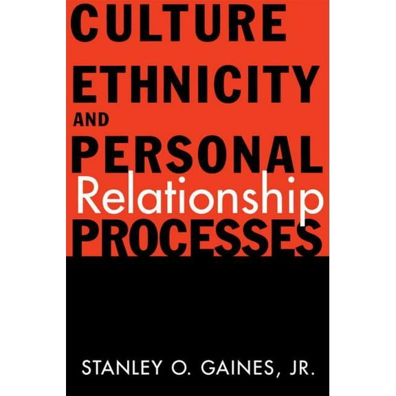 Culture, Ethnicity, and Personal Relationship Processes, (Paperback)