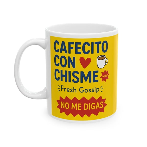 Cafecito Con Chisme Mug – Funny Spanish Coffee Lover Gift Cup