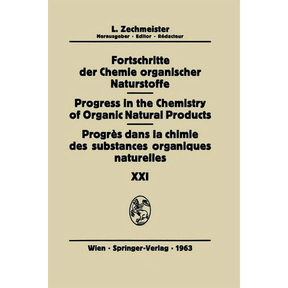 Fortschritte Der Chemie Organischer Natu Progrès Dans La Chimie Des Substances Organiques Naturelles/Progress in the Chemistry of Organic Natural Products, Book 21, (Paperback)