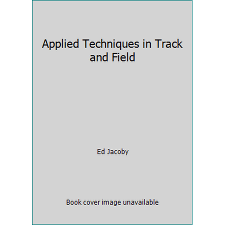Applied Techniques in Track and Field [Paperback - Used]