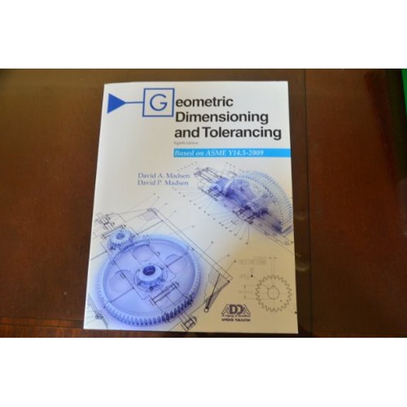 Pre-Owned Geometric Dimensioning and Tolerancing: Based on Asme Y14.5-2009, 9781605252827, 1605252824, Paperback, 8 edition