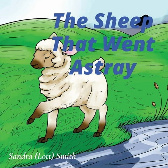 The Sheep That Went Astray, (Paperback)