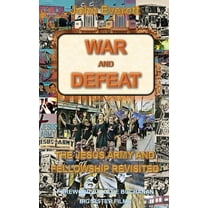 War and Defeat: The Jesus Army and Fellowship Revisited, (Hardcover)