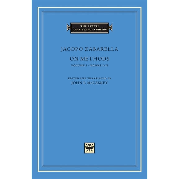 I Tatti Renaissance Library On Methods, Book 58, (Hardcover)