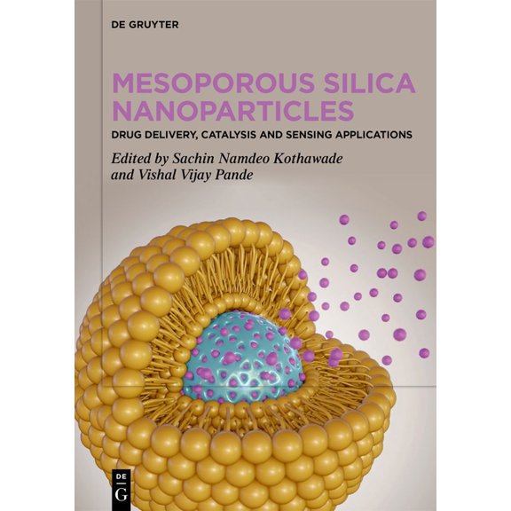 Mesoporous Silica Nanoparticles: Drug Delivery, Catalysis and Sensing Applications, (Hardcover)
