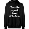 thumbnail image 2 of OXI Hoodie Sweatshirt - Seem Like a Good Idea, Basic Casual Hoodie for Men's and Women Fleece Hoodie Long Sleeve - Black Medium, 2 of 3
