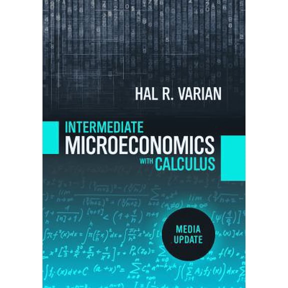 Pre-Owned Intermediate Microeconomics with Calculus: A Modern Approach: Media Update (Hardcover) 0393689980 9780393689983