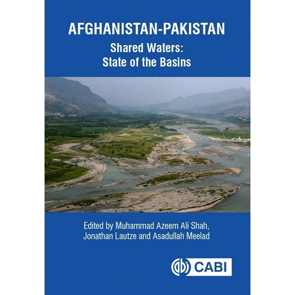 Afghanistan-Pakistan Shared Waters: State of the Basins, (Hardcover)