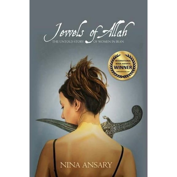 Jewels of Allah: The Untold Story of Women in Iran, (Paperback)