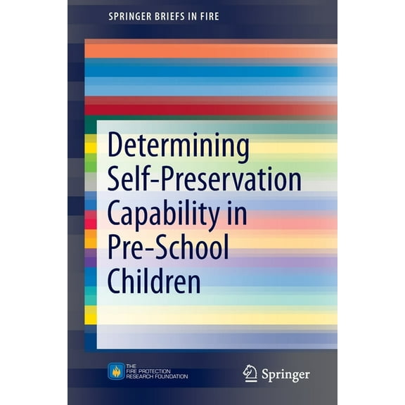Springerbriefs in Fire Determining Self-Preservation Capability in Pre-School Children, (Paperback)