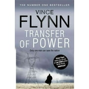 Transfer Of Power: The Mitch Rapp Series 3 by Vince Flynn 2011 Paperback NEW