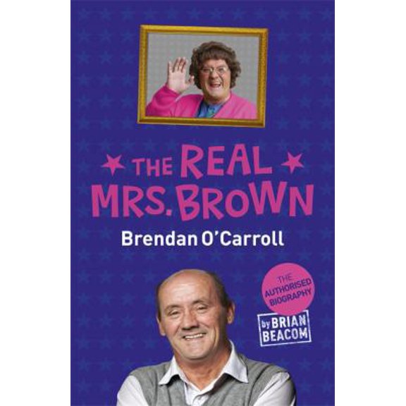 Pre-Owned The Real Mrs Brown: The Authorised Biography of Brendan O'Carroll (Paperback) 144475453X 9781444754537