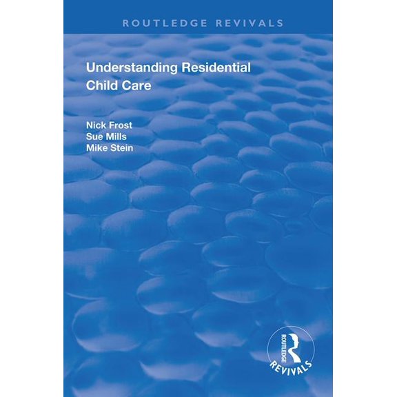 Routledge Revivals: Understanding Residential Child Care (Paperback)