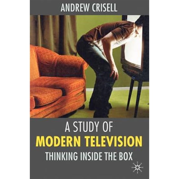 Pre-Owned A Study of Modern Television: Thinking Inside the Box, (Paperback)