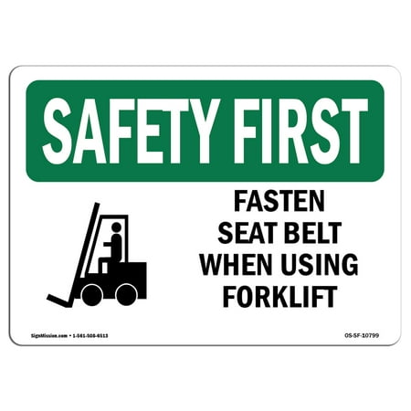 OSHA SAFETY FIRST Sign - Fasten Belt Using Forklift Bilingual  | Choose from: Aluminum, Rigid Plastic or Vinyl Label Decal | Protect Your Business, Work Site, Warehouse & Shop Area |  Made in the