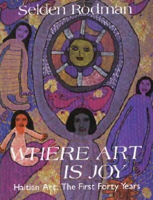 Selden Rodman WHERE ART IS JOY ハイチ美術 作品集 Pre-Owned Where Art Is Joy: Haitian Art: The First Forty Years