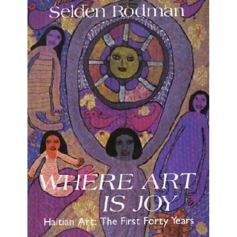 Selden Rodman WHERE ART IS JOY ハイチ美術 作品集 Pre-Owned Where Art Is Joy: Haitian Art: The First Forty Years