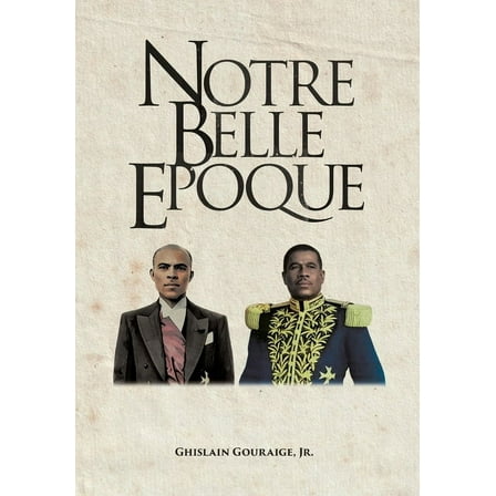 Notre Belle Epoque, (Hardcover)