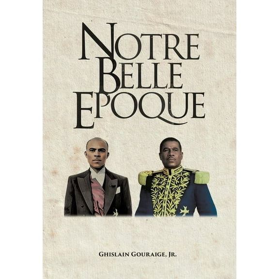 Notre Belle Epoque, (Hardcover)