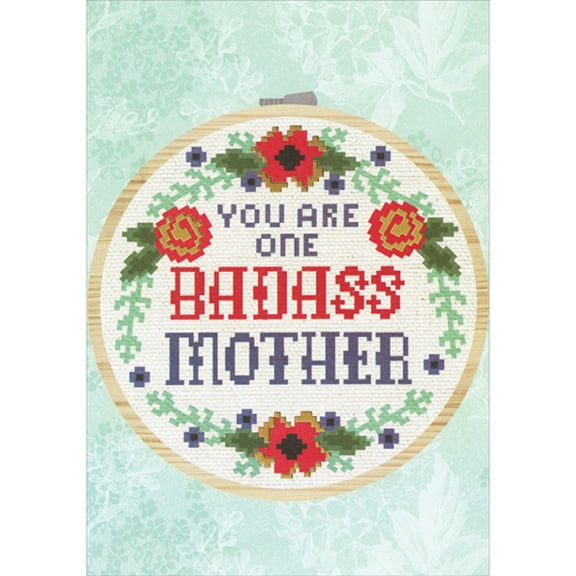 Designer Greetings Badass Mother: Crosss Stitch in Circular Frame with Floral Border Funny / Humorous Mother's Day Card