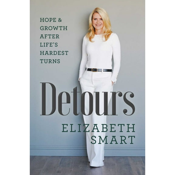 Detours: Hope and Growth after Life's Hardest Turns (Hardcover)