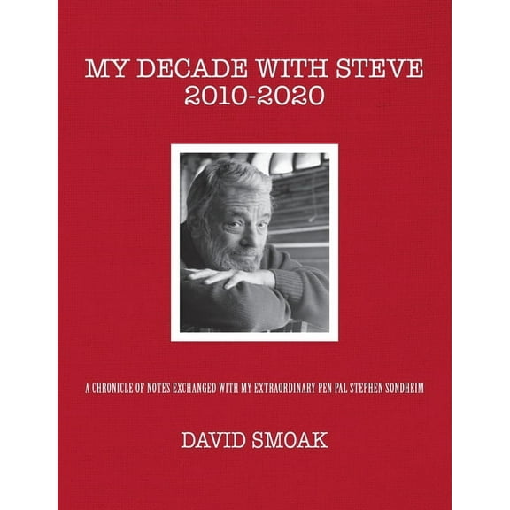 My Decade with Steve 2010-2020, (Paperback)