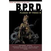 B.p.r.d: Plague Of Frogs Volume 1