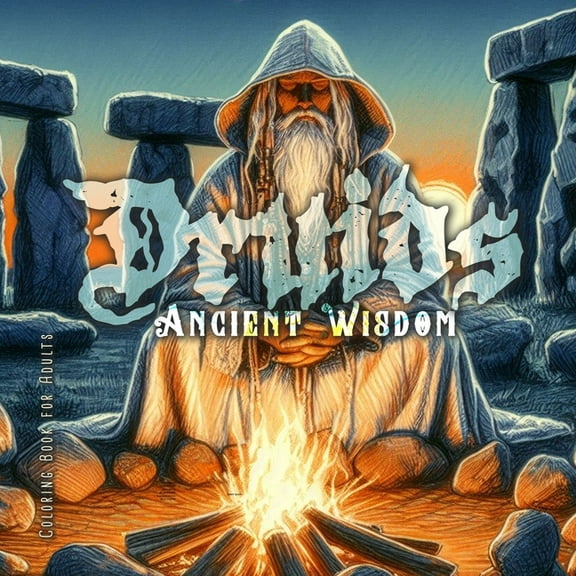 Ancient Wisdom Druids Coloring Book for Adults: Magical Coloring Book for Adults Witches Coloring Book Celtic Wicca, (Paperback)