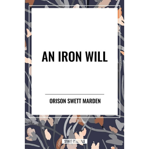Iron Will, (Hardcover)