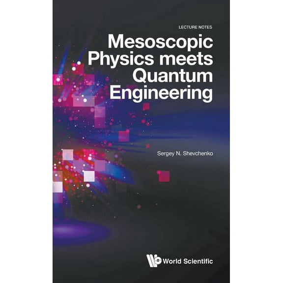 Mesoscopic Physics Meets Quantum Engineering, (Hardcover)