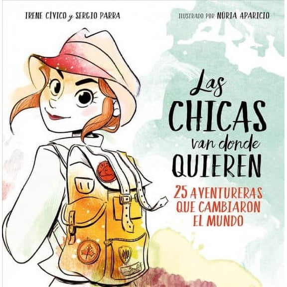 Las chicas van donde quieren / Girls Can Reach as Far as They Want (Hardcover)