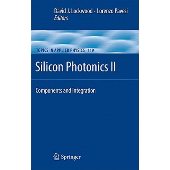 Pre-Owned Topics in Applied Physics: Silicon Photonics II: Components and Integration (Hardcover)