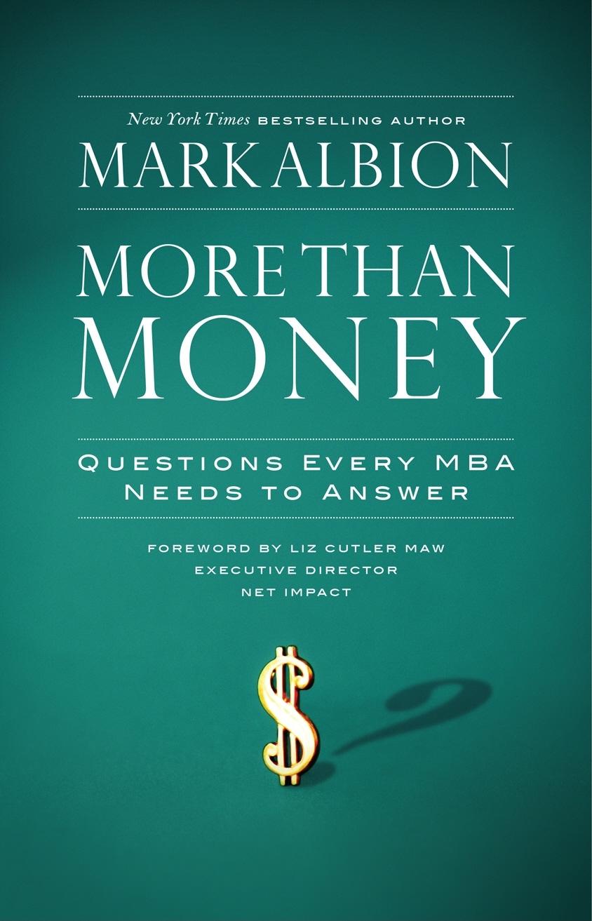 Bk Life More Than Money Questions Every Mba Needs To Answer Redefining Risk And Reward For A Life Of Purpose Hardcover Walmart Com Walmart Com
