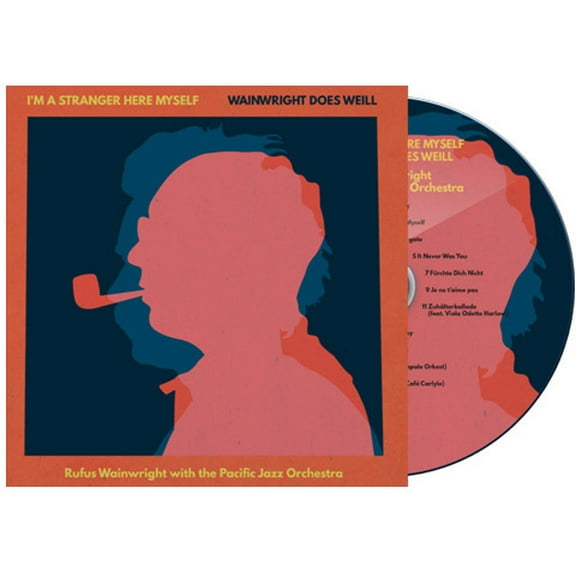 Rufus Wainwright - I'm A Stranger Here Myself: Wainwright Does Weill - Rufus Wainwright   With The Pacific Jazz Orchestra - Music & Performance - CD