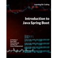 thumbnail image 1 of Pre-Owned Introduction to Java Spring Boot: Learning By Coding (Paperback) 1088797245 9781088797242, 1 of 1