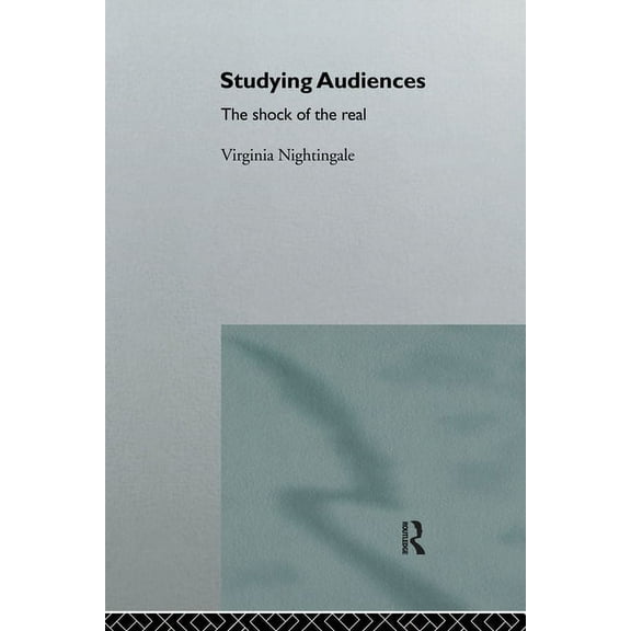 Engineering Studying Audiences: The Shock of the Real, (Paperback)