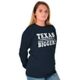 thumbnail image 4 of Texas Where Everything's Bigger Funny Plus Size Long Sleeve Graphic Tee Shirt Brisco Brands 3X, 4 of 5