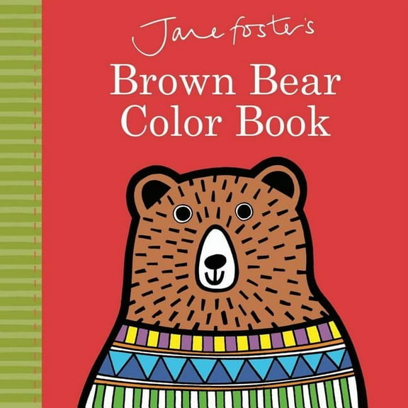 Jane Foster Books: Jane Foster's Brown Bear Color Book (Board book)