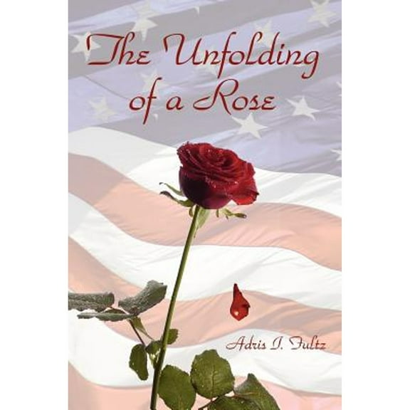 The Unfolding of a Rose (Paperback)