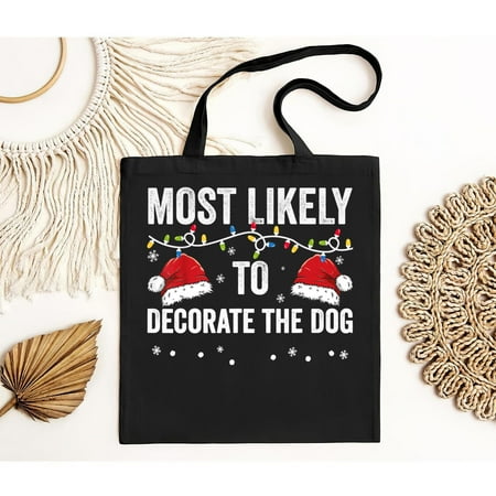 vintage Most Likely To Decorate The Dog Matching Family Christmas Tote Bag-TH21359
