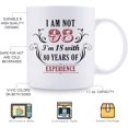 thumbnail image 6 of 98th Birthday Gifts for Women Men - I''m Not 98 I''m 18 with 80 Years of Experience Mug - 98 Year Old Present Ideas for Mom, Dad, Wife, Sisters, Grandma, Grandpa, Friends, Coworkers - 11 oz Coffee Mug, 6 of 6