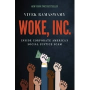 Woke, Inc. : Inside Corporate America's Social Justice Scam (Hardcover)
