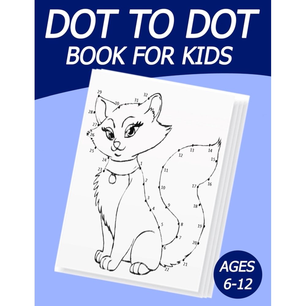 Dot To Dot Book For Kids 612 101 Fun DotToDot Pages For Kids